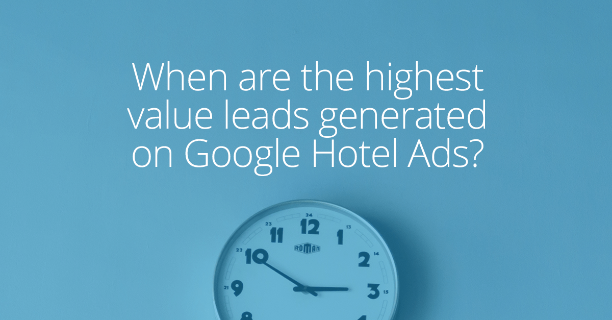 The Best Time for Conversions on Google Hotel Ads