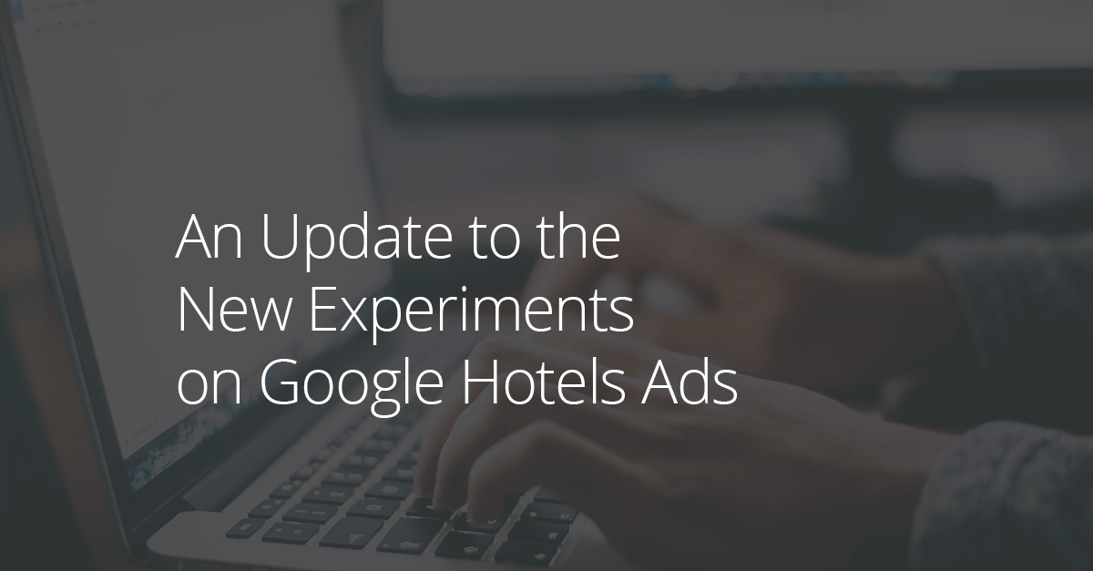New Experiment Update on Google Hotel Ads