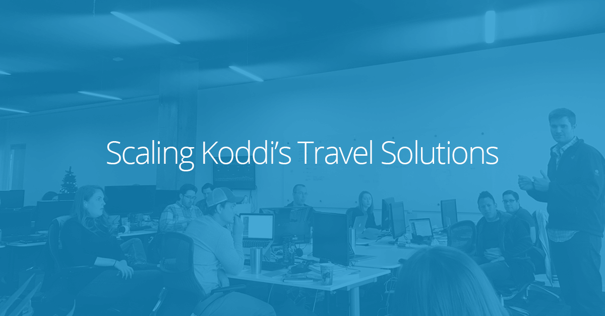 Scaling Koddi's Travel Solutions