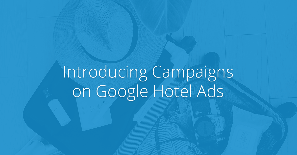 Introducing Hotel Campaigns on Google Hotel Ads