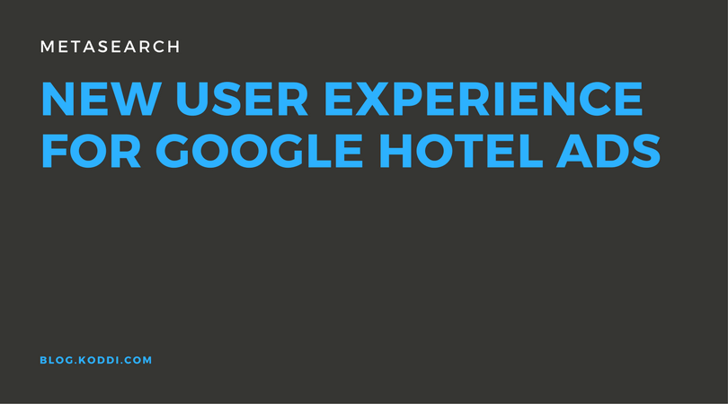 New User Experience for Google Hotel Ads